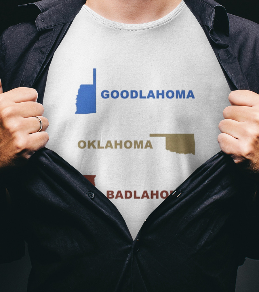 Goodlahoma Oklahoma Badlahoma Map Geography Playful Wordplay T-Shirt