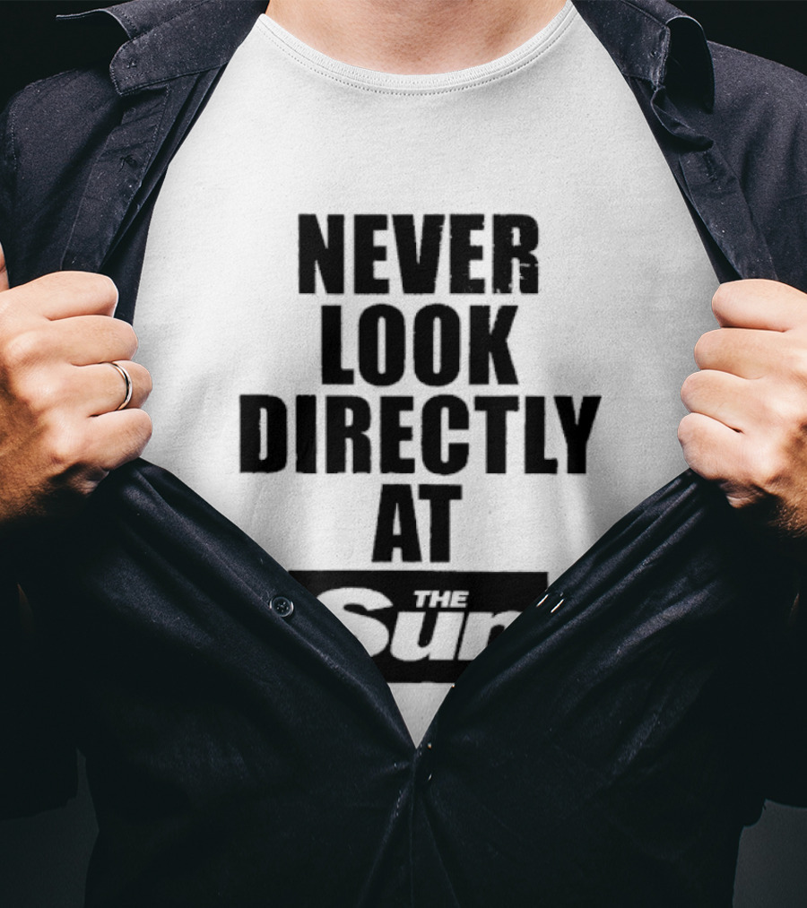 Never Look Directly At The Sun Solar Eclipse Warning T-Shirt