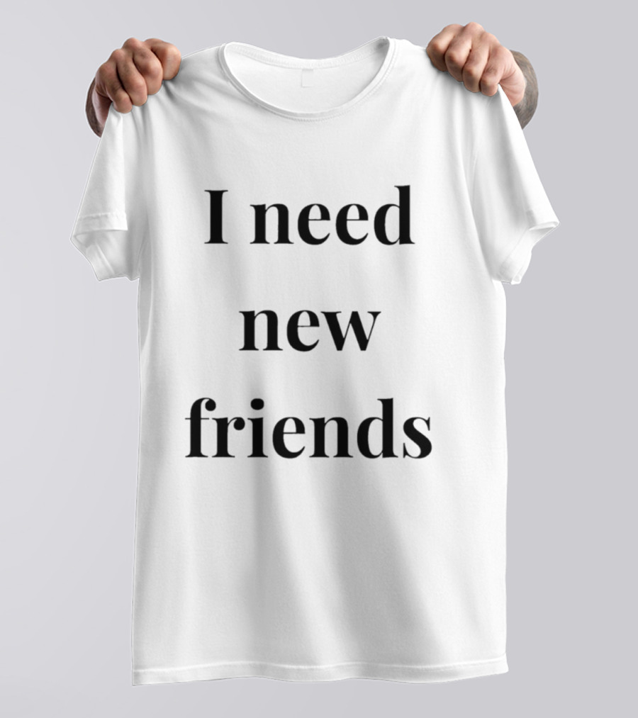 I Need New Friends Introvert Humor T-Shirt