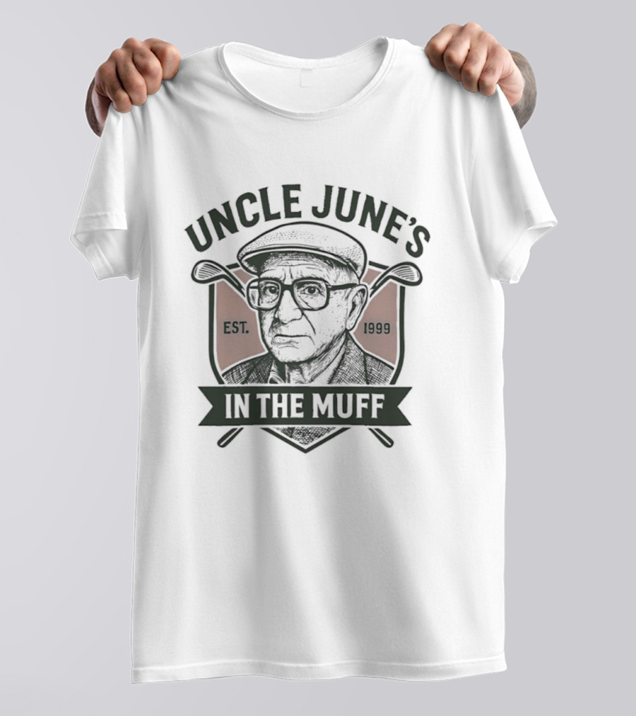 Uncle June's Golf Est 1999 In The Muff T-Shirt