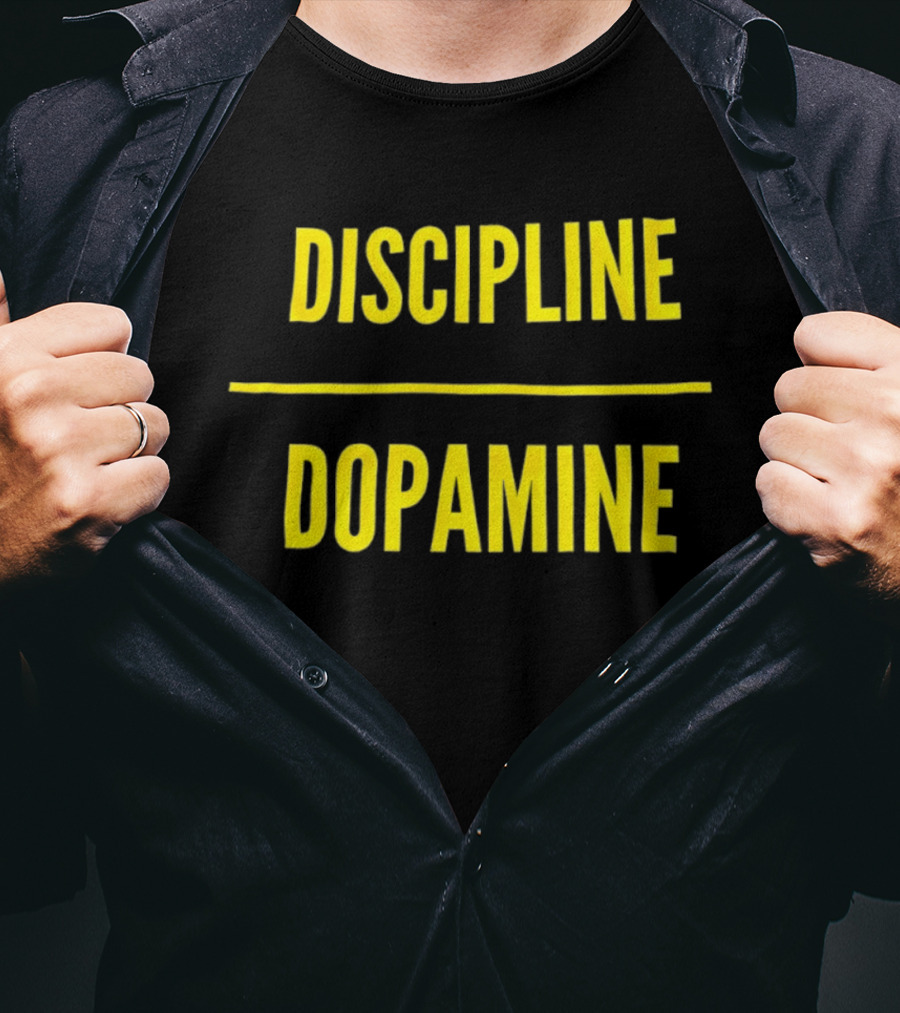 Discipline Over Dopamine Motivational T-Shirt