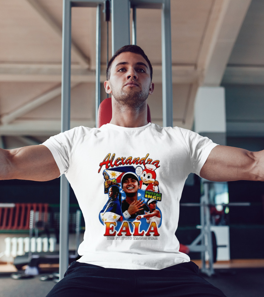 Alexandra Eala From The Philippines To The World Filipino Tennis Star Putzaging Putzag Ing T-Shirt