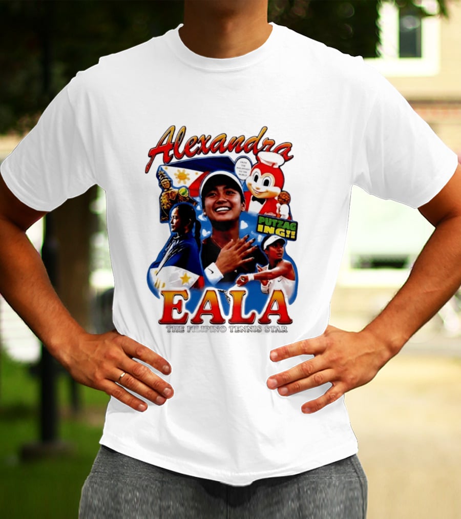Alexandra Eala From The Philippines To The World Filipino Tennis Star Putzaging Putzag Ing T-Shirt