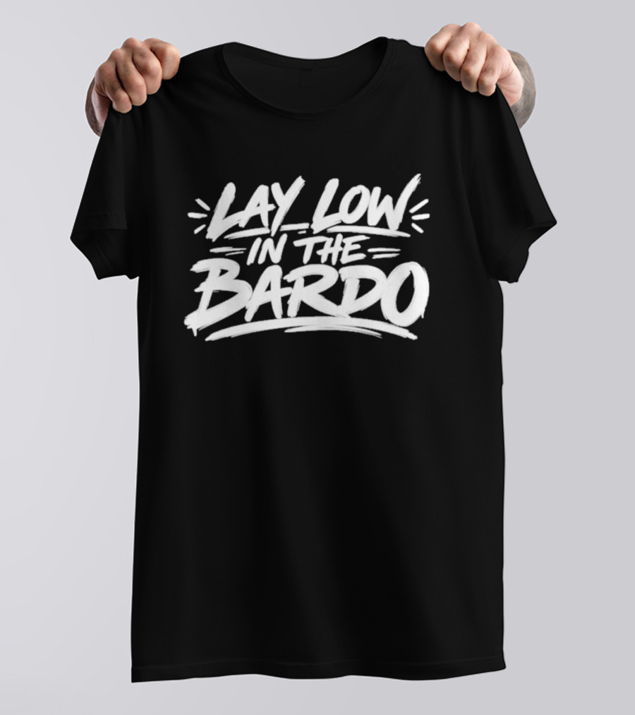 Lay Low In The Bardo T-Shirt