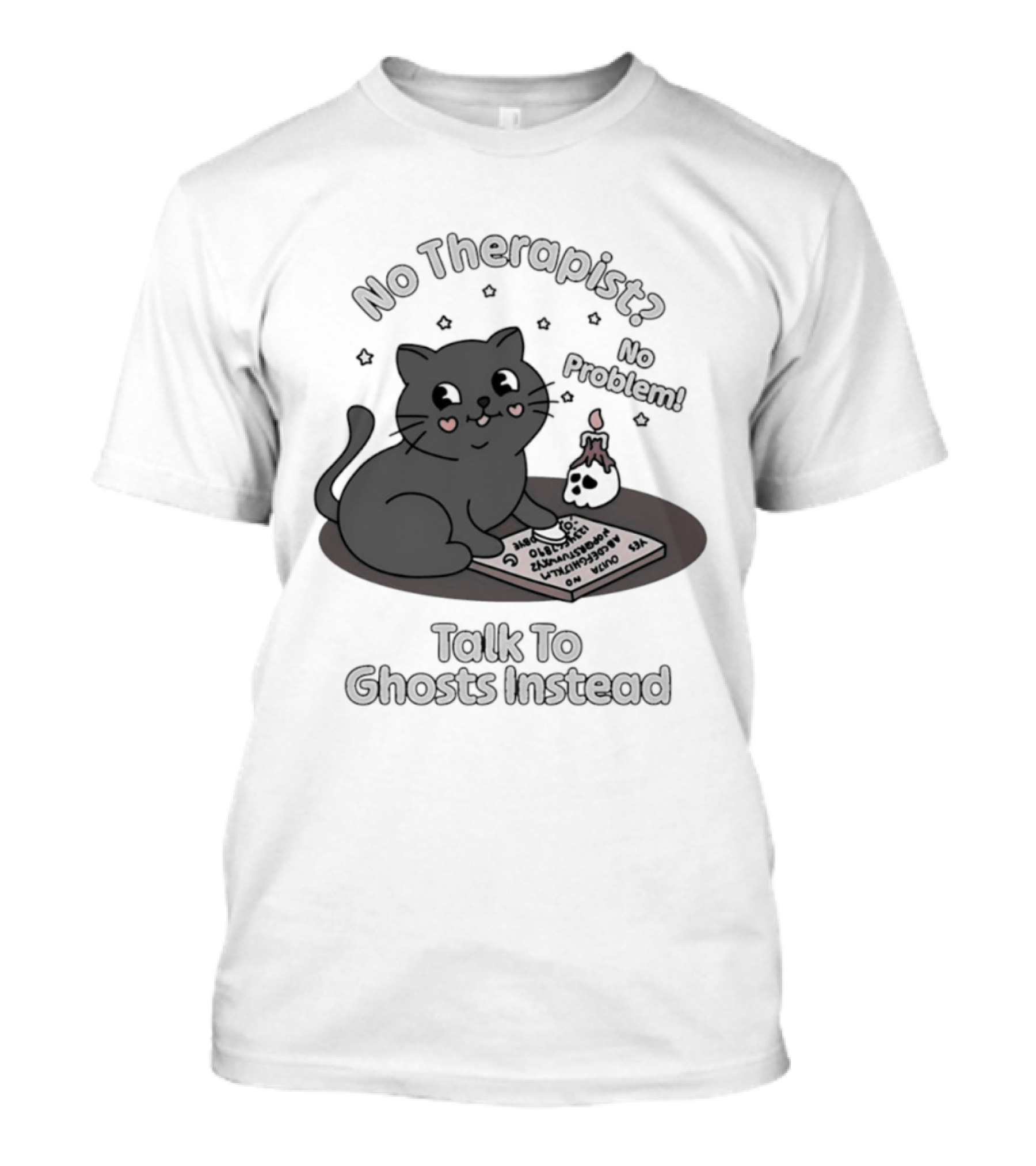 No Therapist No Problem Cat Talk To Ghosts Instead T-Shirt