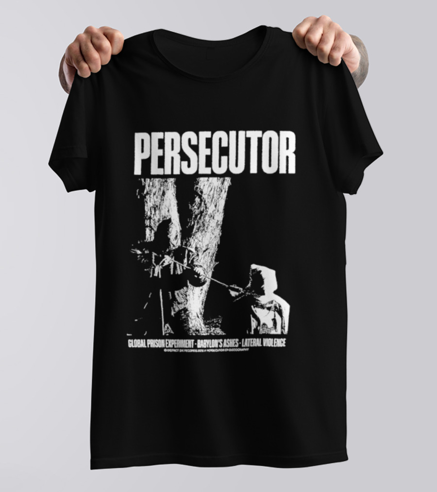 Persecutor Global Prison Experiment Babylon's Ashes Lateral Violence T-Shirt