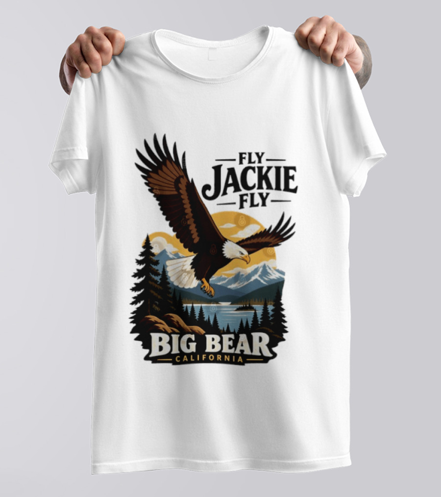 Fly Jackie Fly Bald Eagle Big Bear California Mountain Wilderness T-Shirt