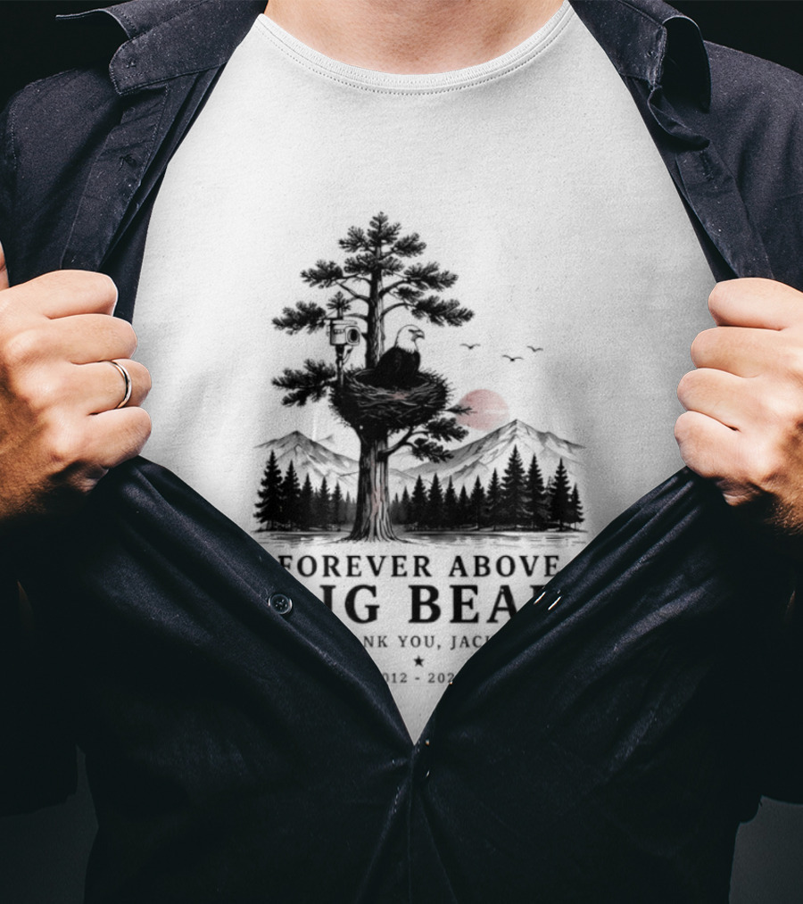 Forever Above Big Bear Thank You Jackie 2012 2026 T-Shirt