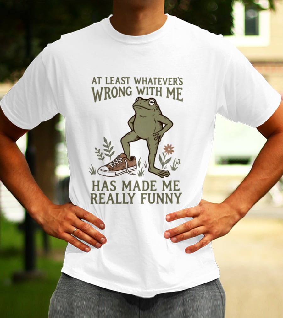 At Least Whatever's Wrong With Me Has Made Me Really Funny Frog With Sneaker And Flowers T-Shirt