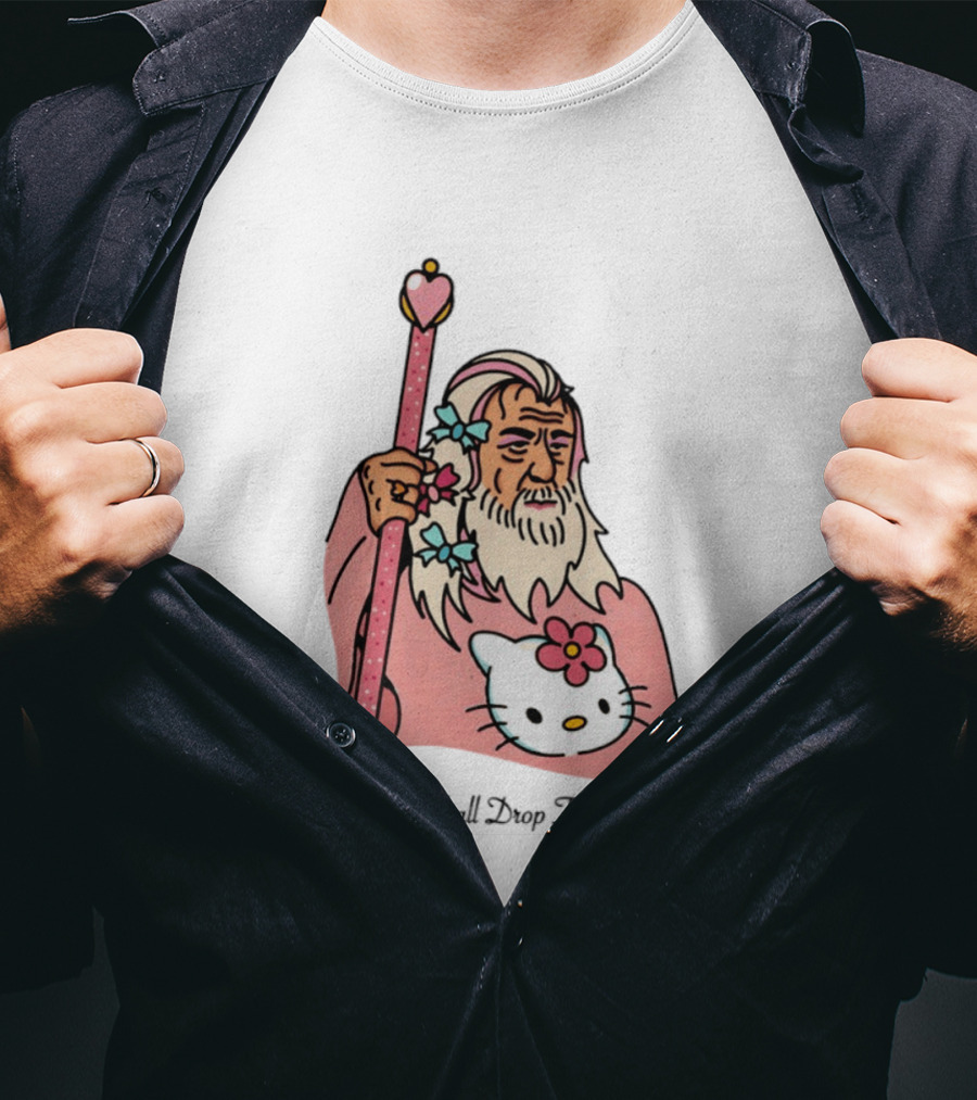Gandalf You Shall Drop That Ass Hello Kitty Magic Staff T-Shirt