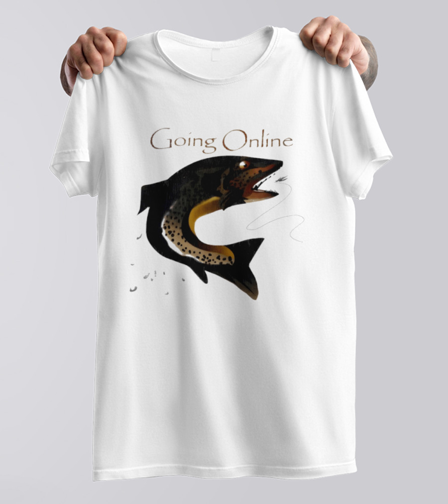 Going Online Fish Fishing Angler Humor Catch Hooked Trout T-Shirt