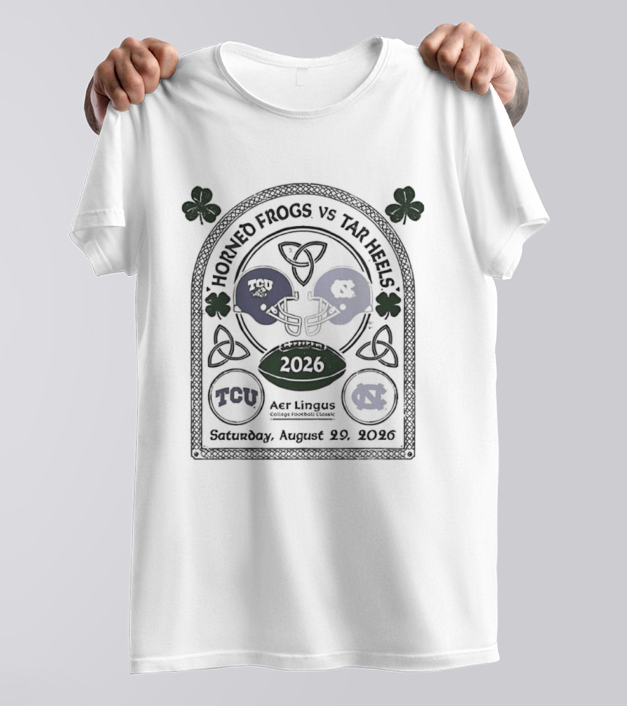Horned Frogs Vs Tar Heels Aer Lingus College Football Classic TCU UNC 2026 Saturday August 29 T-Shirt
