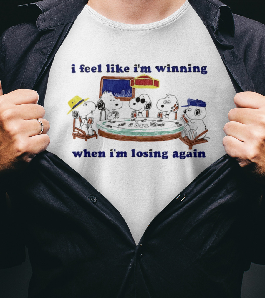 I Feel Like I'm Winning When I'm Losing Again Snoopy Poker Table Scene T-Shirt