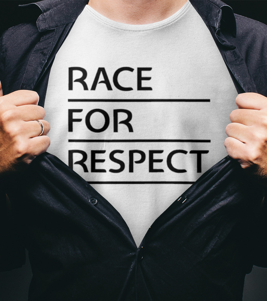 Race For Respect Social Justice Equality Movement T-Shirt