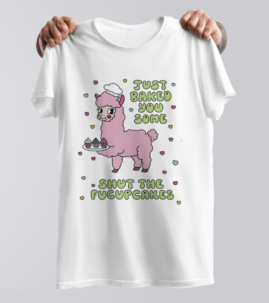 Just Baked You Some Shut The Fucupcakes Llama With Cute Pastel Heart T-Shirt