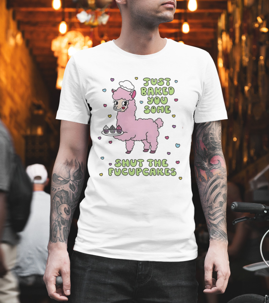 Just Baked You Some Shut The Fucupcakes Llama With Cute Pastel Heart T-Shirt
