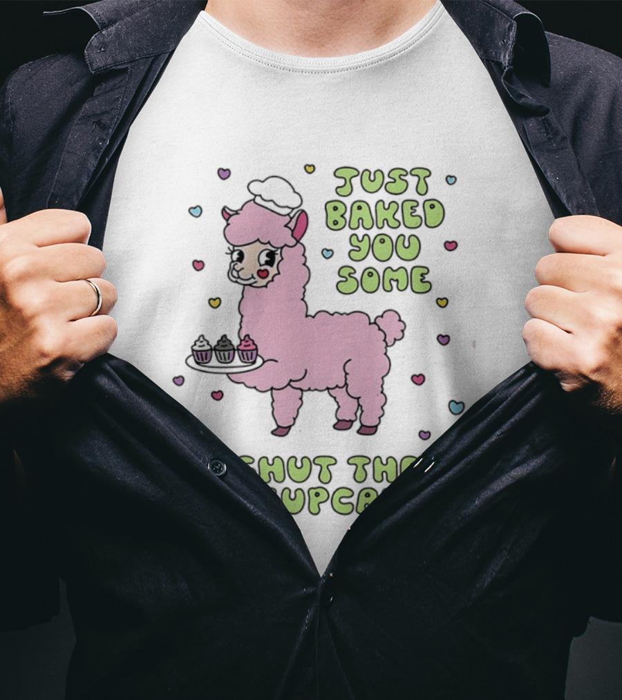 Just Baked You Some Shut The Fucupcakes Llama With Cute Pastel Heart T-Shirt