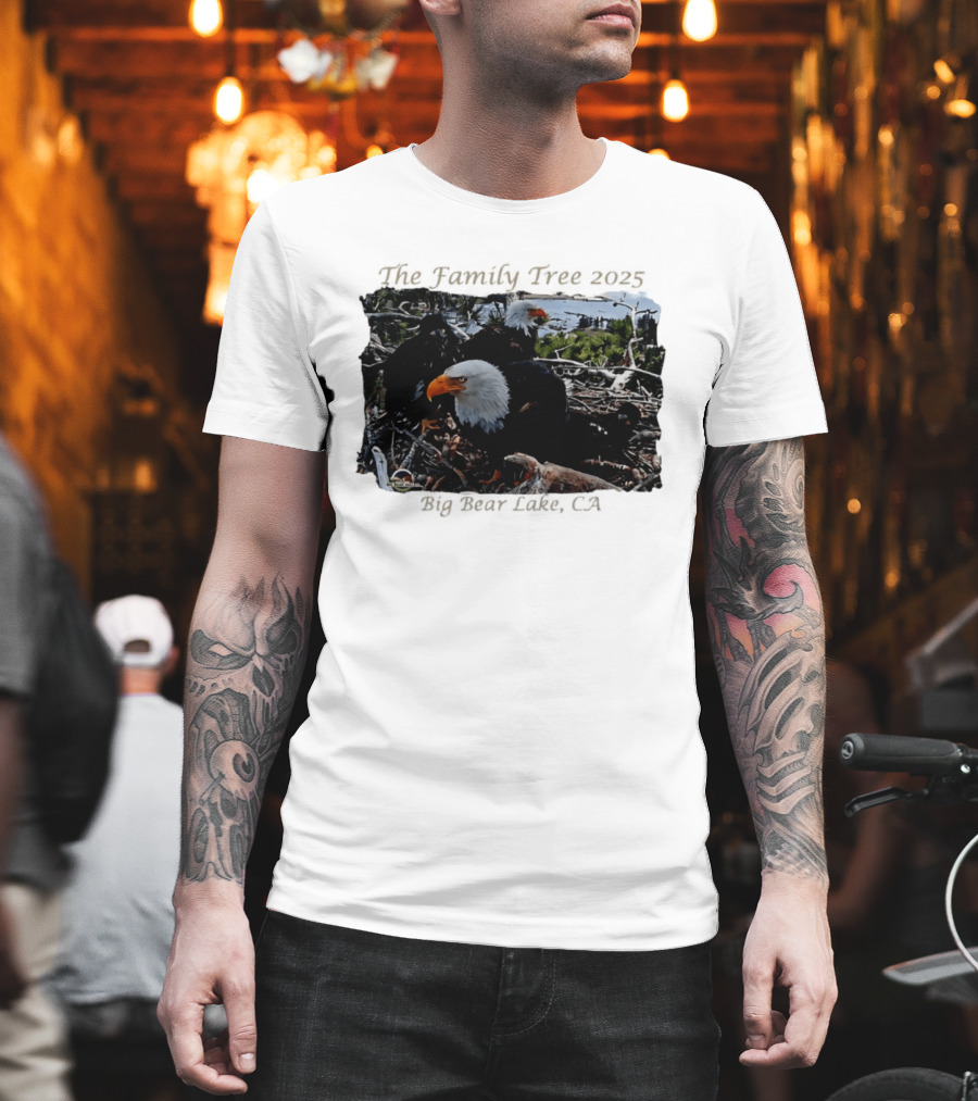 The Family Tree 2025 Bald Eagles Nest Big Bear Lake CA T-Shirt