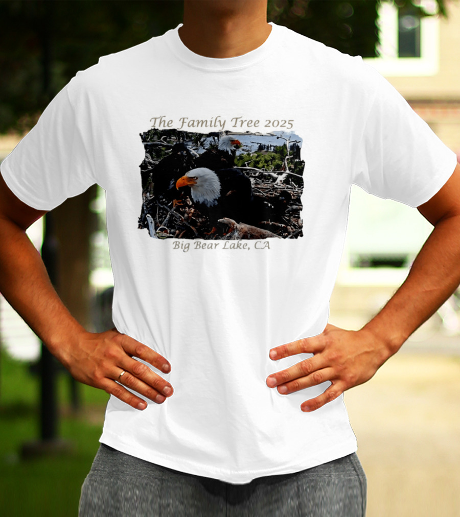 The Family Tree 2025 Bald Eagles Nest Big Bear Lake CA T-Shirt