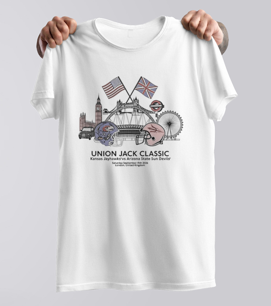 Union Jack Classic Kansas Jayhawks Vs Arizona State Sun Devils London 2026 Football Helmets Big Ben London Eye Stadium T-Shirt