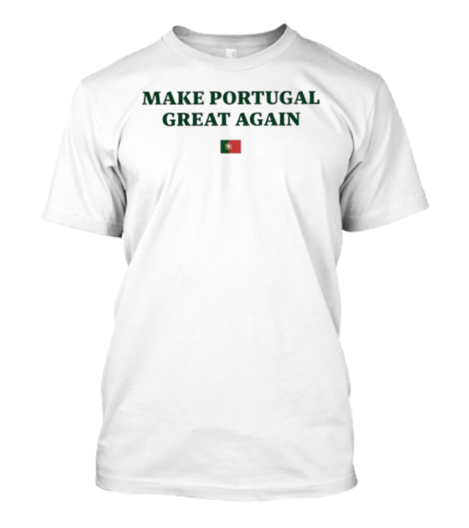 Make Portugal Great Again Portuguese Flag Pride T-Shirt