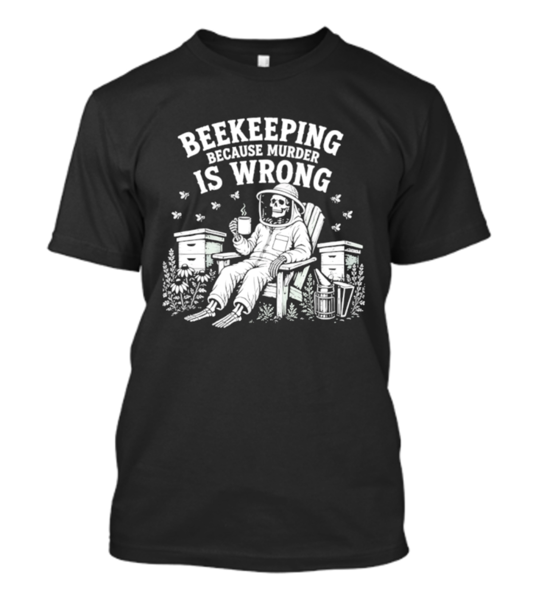 Beekeeping Because Murder Is Wrong Skeleton Beekeeper Relaxing With Bees And Honeycombs T-Shirt