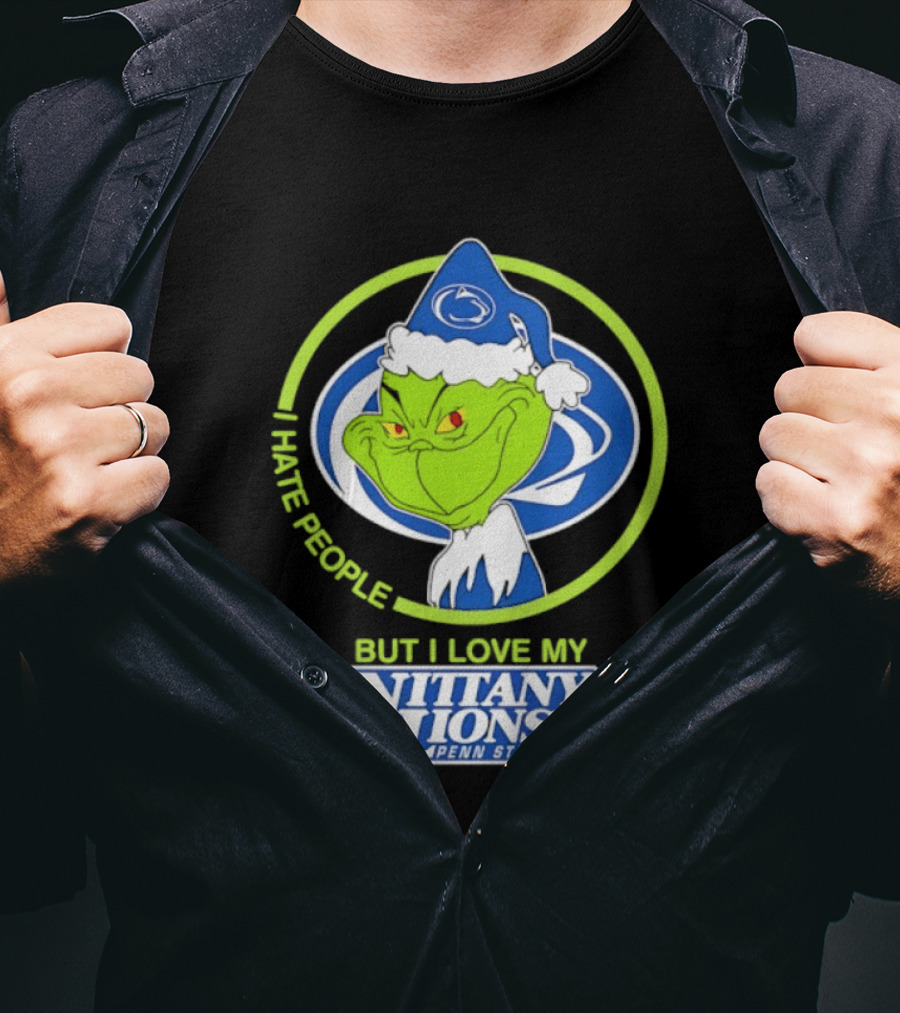 I Hate People But I Love My Nittany Lions Penn State Grinch T-Shirt