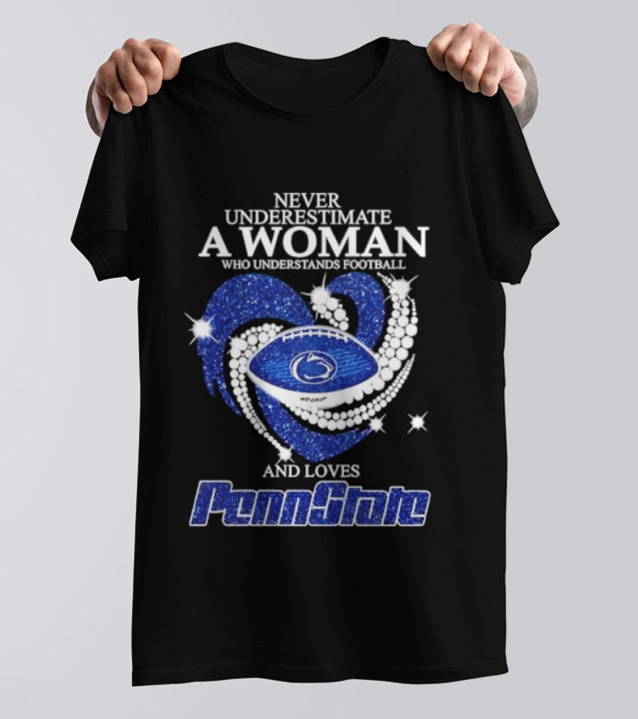 Never Underestimate A Woman Who Understands Football And Loves Penn State Heart 2026 Season T-Shirt