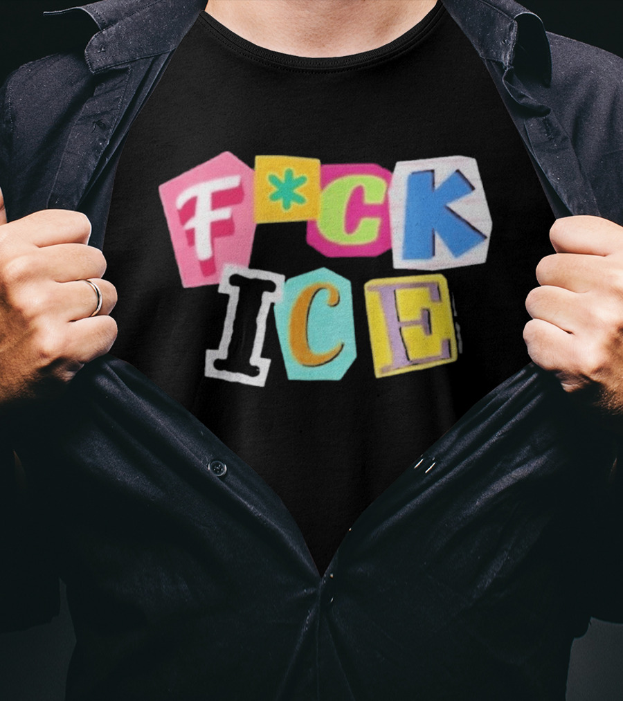 F*ck ICE Imagine Hating Immigrants Colorful Collage T-Shirt