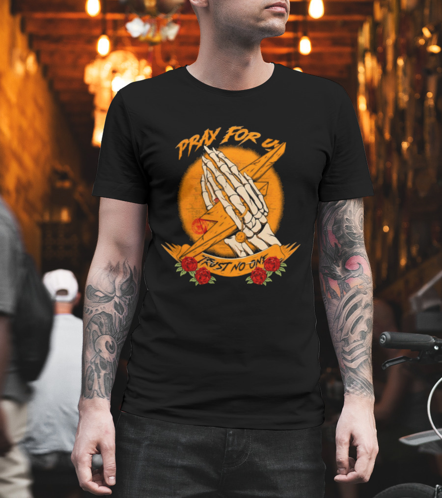 Pray For Us Trust No One Skeleton Hands Lightning Bolt Rose T-Shirt