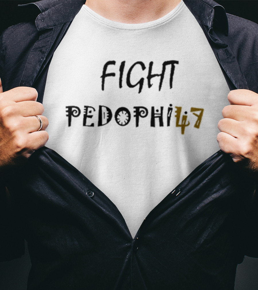 FIGHT PEDOPHILIA 47 Advocacy Awareness T-Shirt