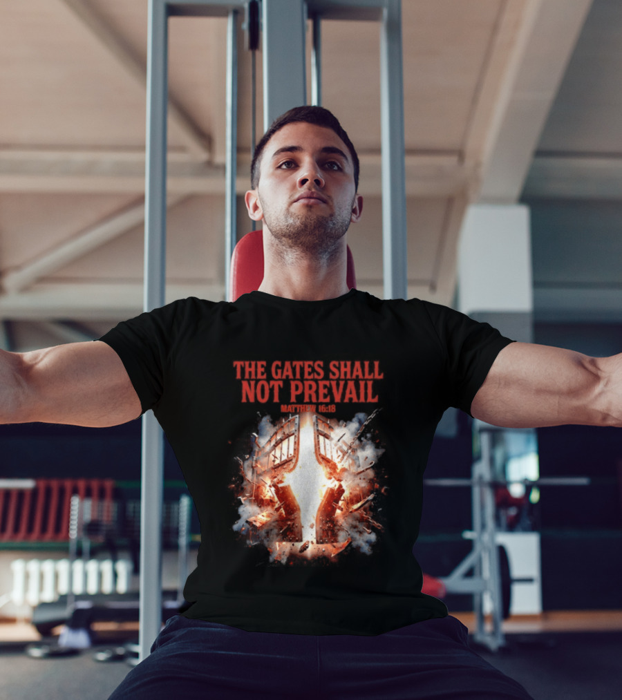 The Gates Shall Not Prevail Matthew 16 18 Explosive Fiery Scene T-Shirt