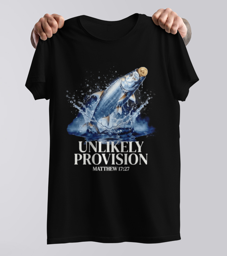 Unlikely Provision Matthew 17 27 Fish With Coin Biblical Reference T-Shirt