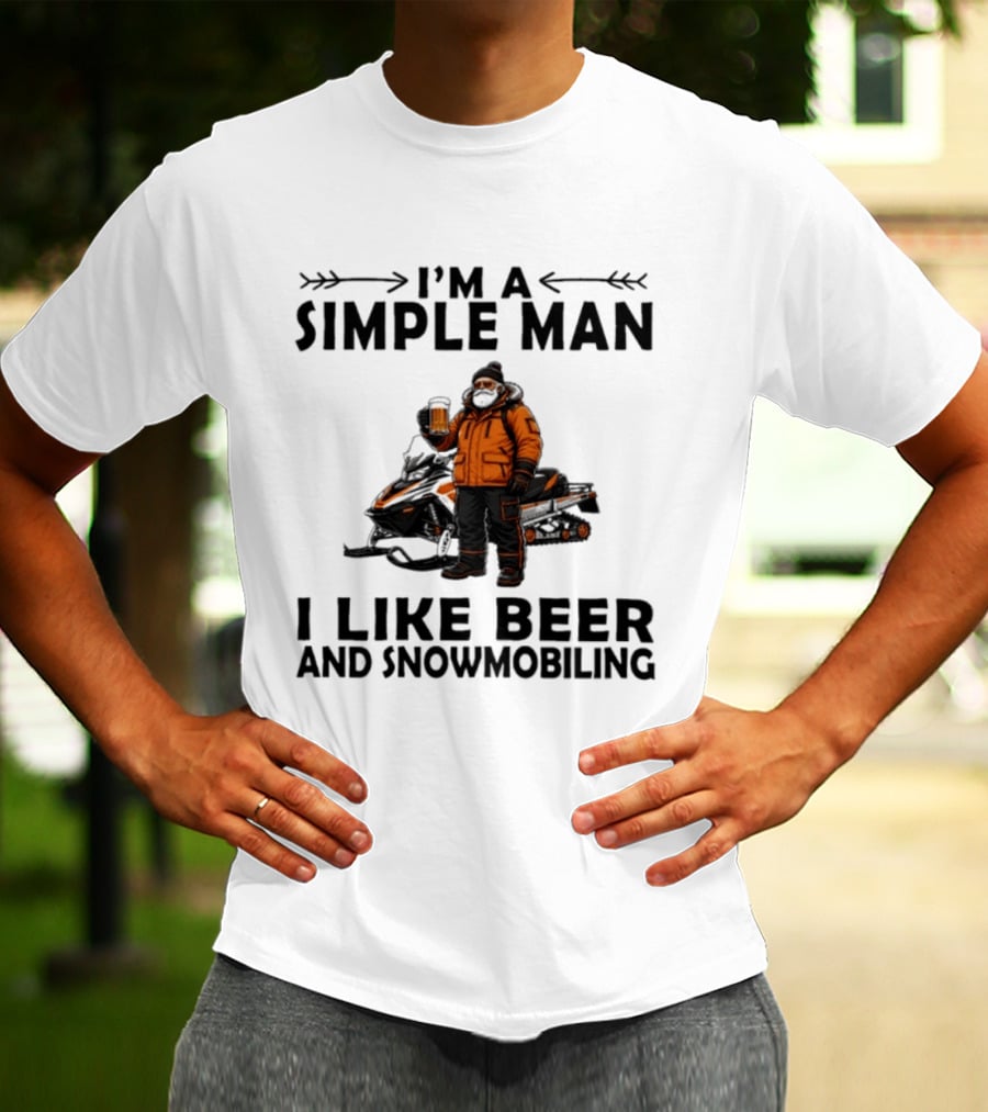 I'm A Simple Man I Like Beer And Snowmobiling T-Shirt
