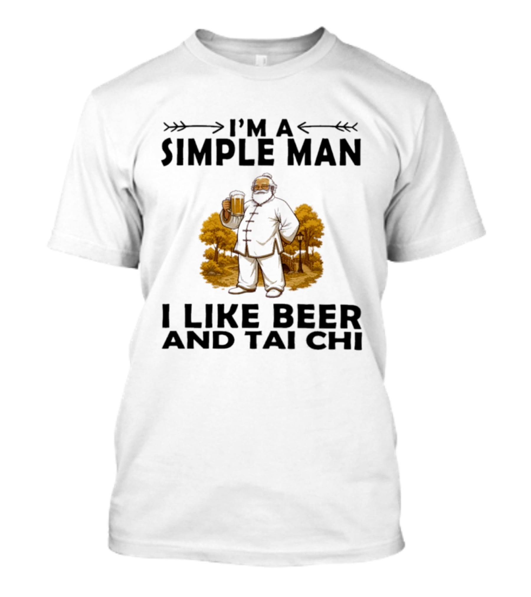 I'm A Simple Man I Like Beer And Tai Chi Trees T-Shirt