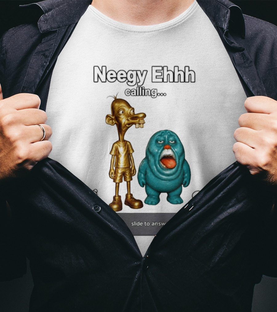 Neegy Ehhh Calling Slide To Answer With Quirky Characters T-Shirt