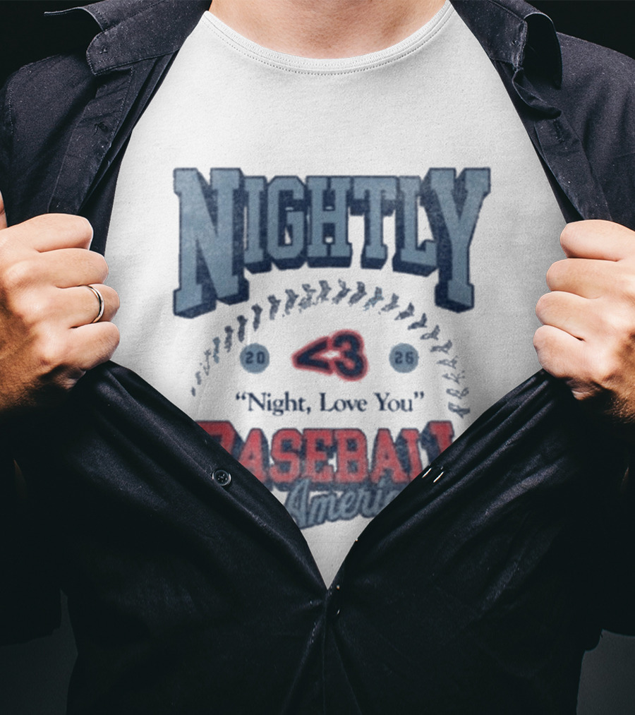 Nightly Baseball In America 2026 "<3 Night, Love You T-Shirt