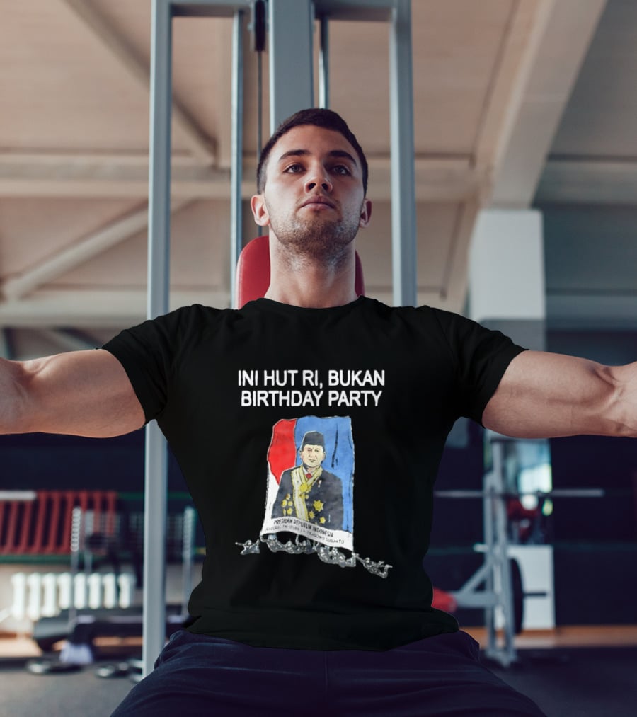 Ini HUT RI Bukan Birthday Party Presiden Republik Indonesia Prabowo Subianto T-Shirt