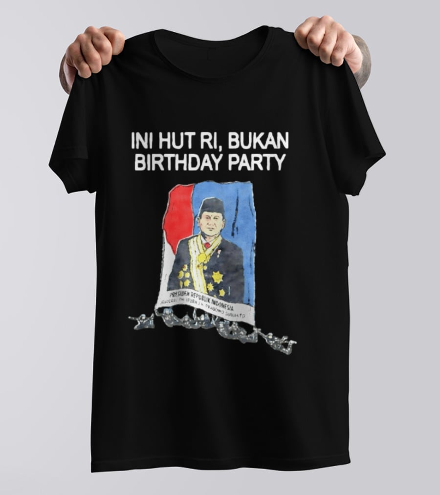 Ini HUT RI Bukan Birthday Party Presiden Republik Indonesia Prabowo Subianto T-Shirt
