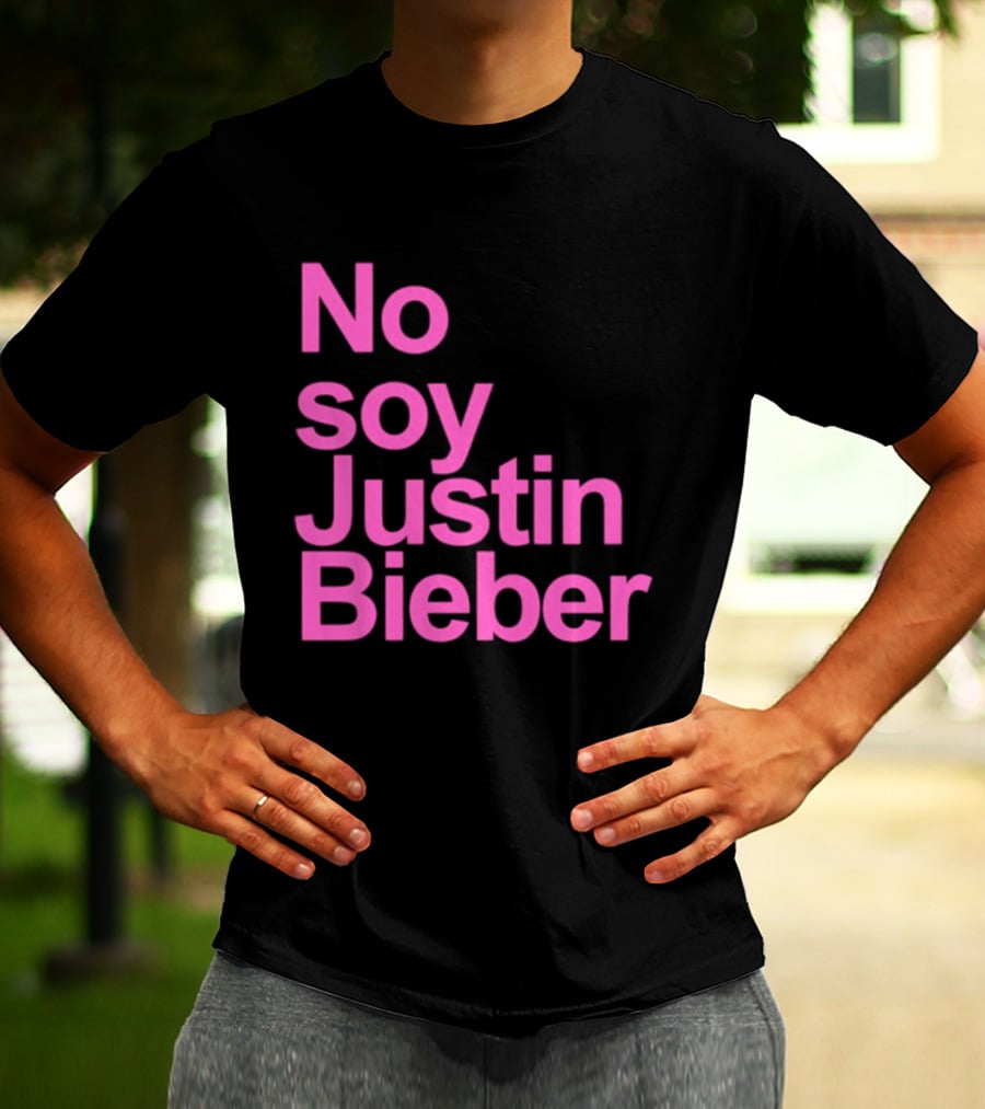 No Soy Justin Bieber Pop Music Celebrity Merchandise T-Shirt
