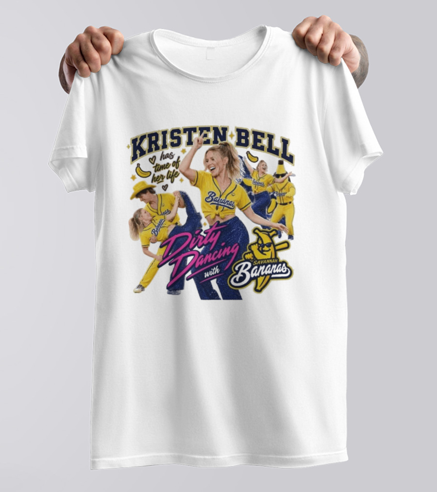 Kristen Bell Has Time Of Her Life Dirty Dancing With Savannah Bananas T-Shirt