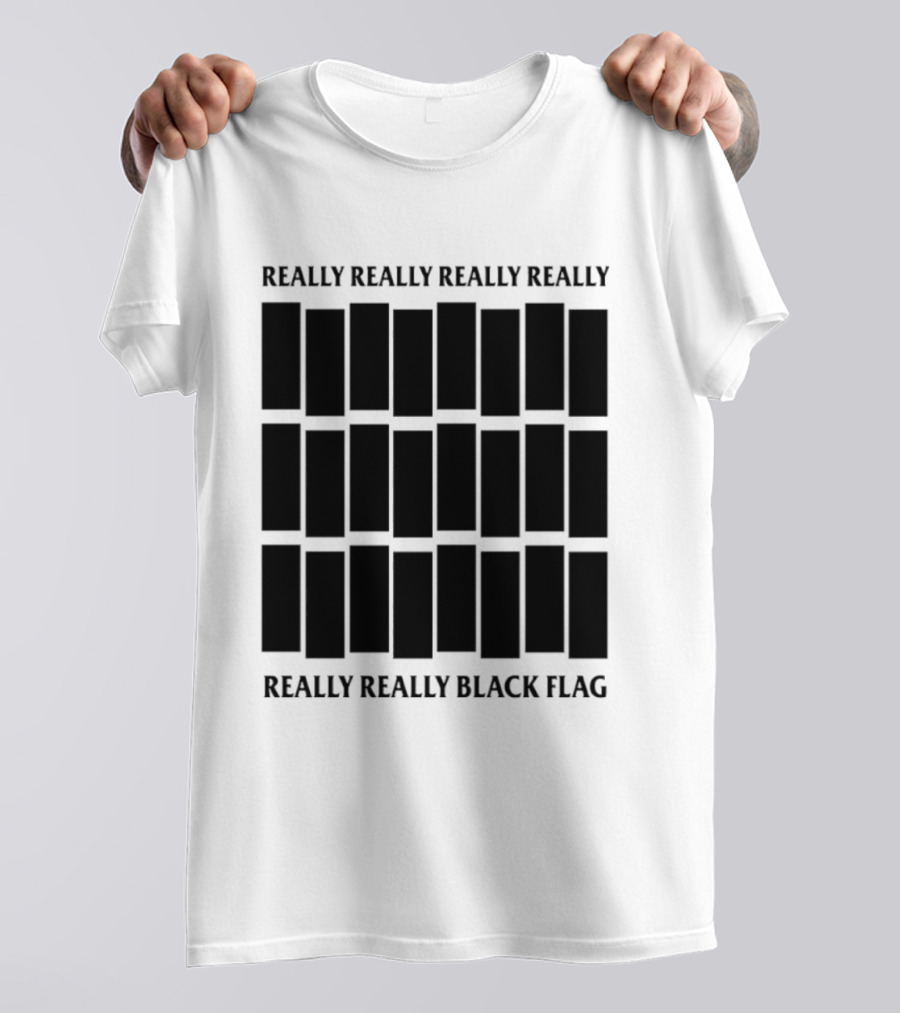 Really Really Really Really Really Really Black Flag T-Shirt