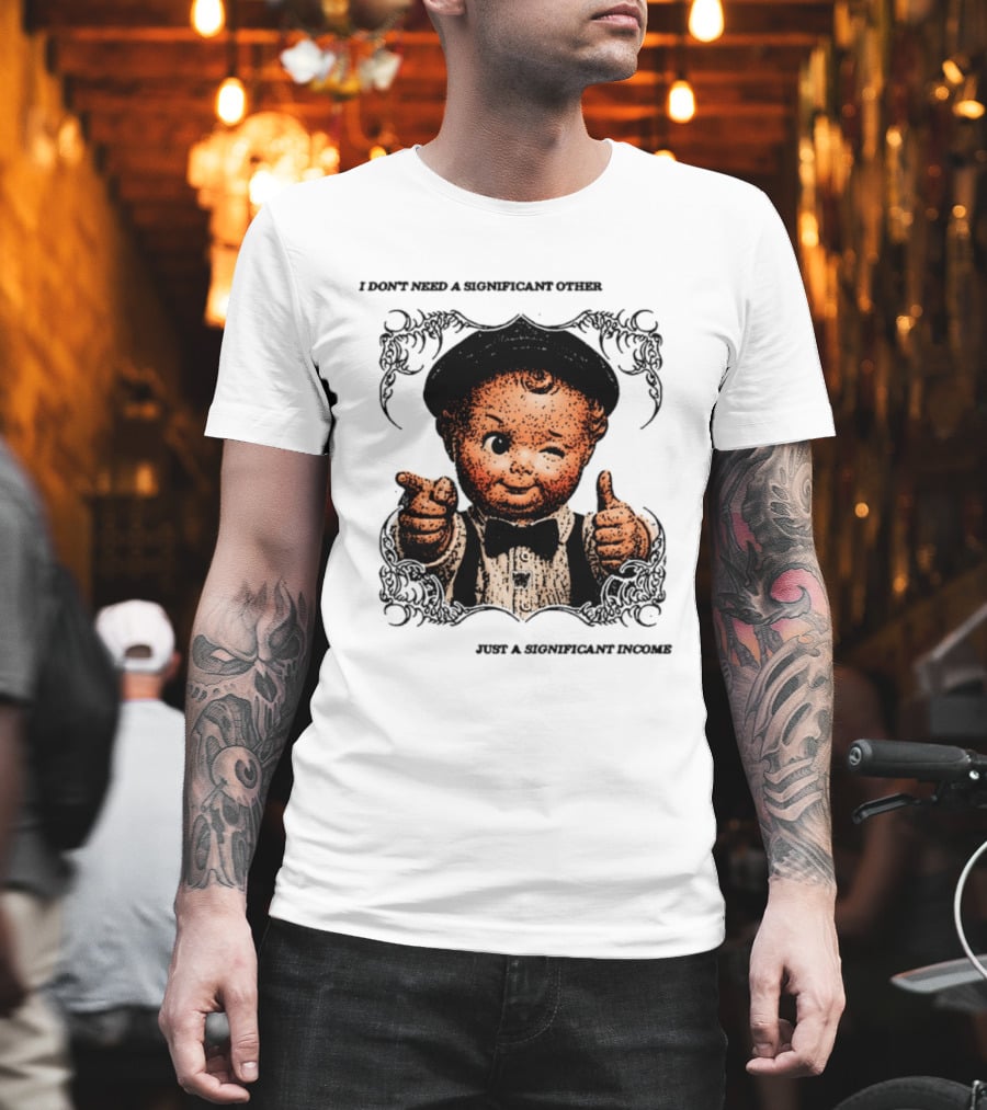 I Don't Need A Significant Other Cute Winking Kid With Bow Tie Just A Significant Income T-Shirt