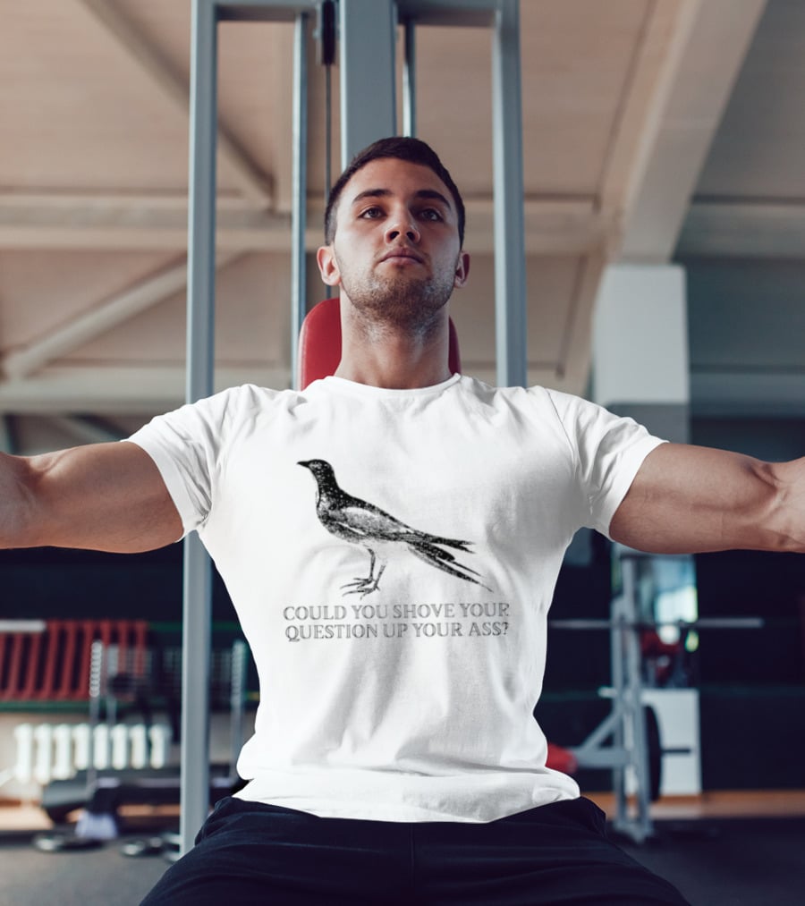 Pigeon Could You Shove Your Question Up Your Ass Bird T-Shirt