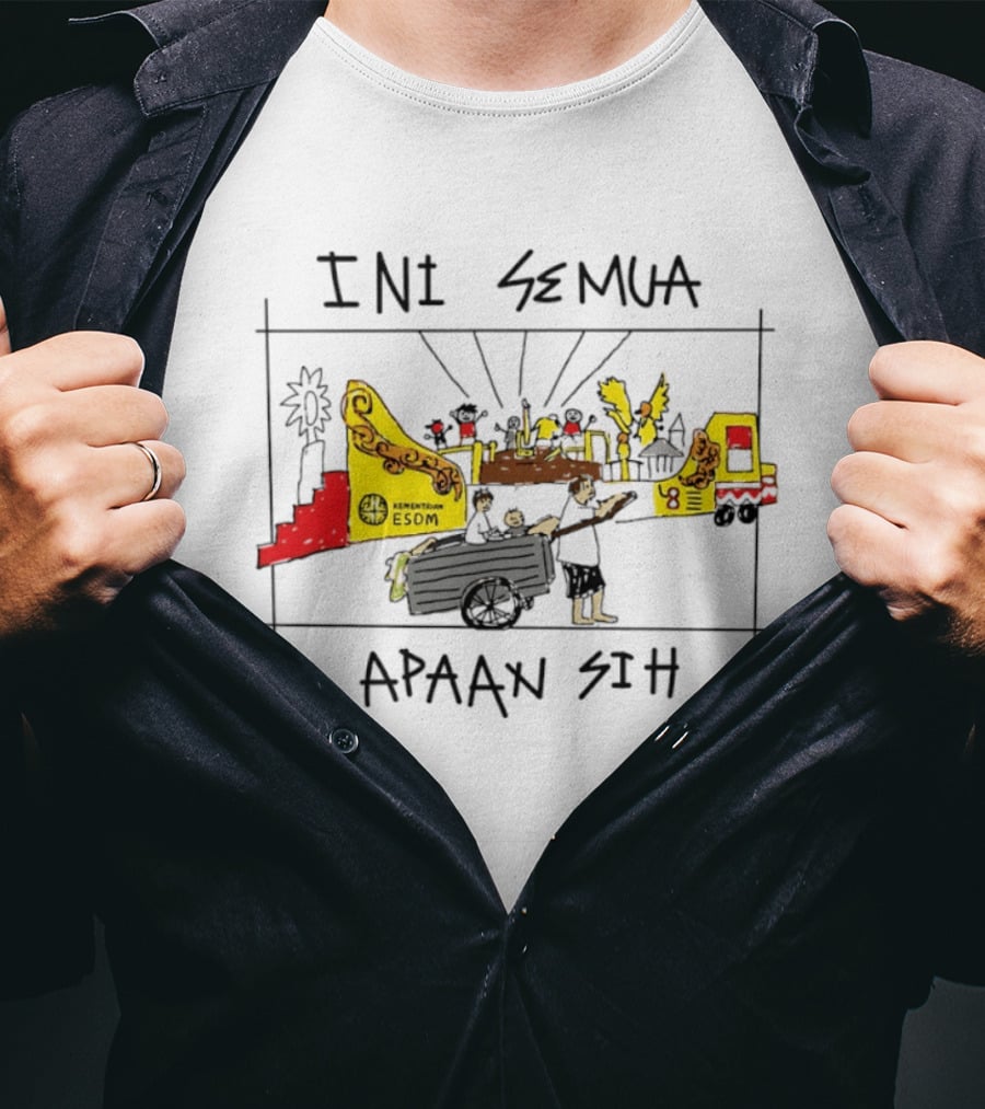 Ini Semua Apaan Sih Kementerian ESDM Fun T-Shirt