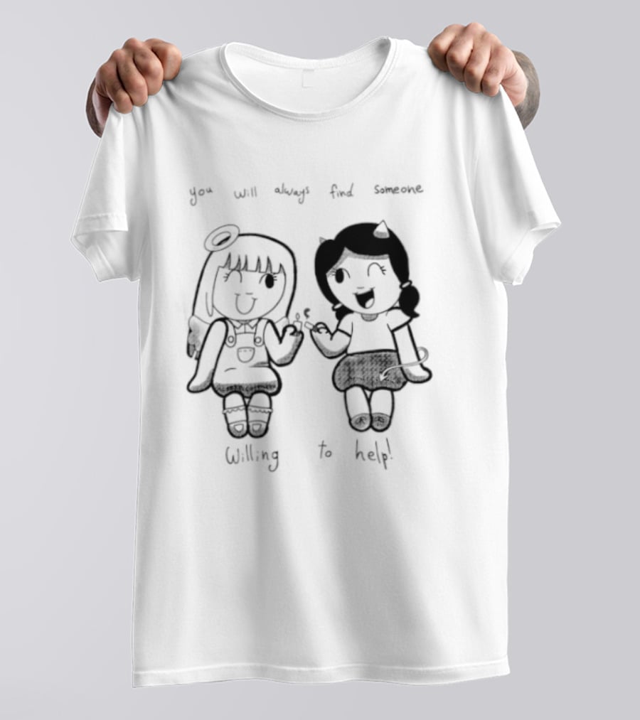 You Will Always Find Someone Willing To Help Angel And Devil Caricatures T-Shirt