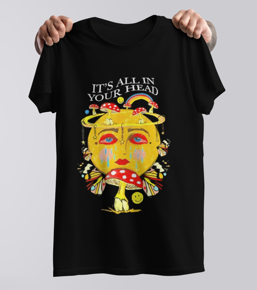 It's All In Your Head Mushroom Psychedelic T-Shirt
