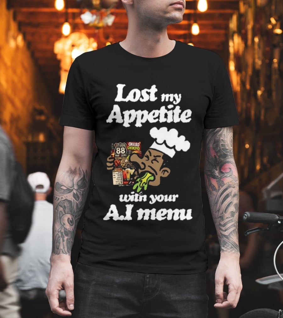 Lost My Appetite With Your AI Menu Chef Cartoon T-Shirt