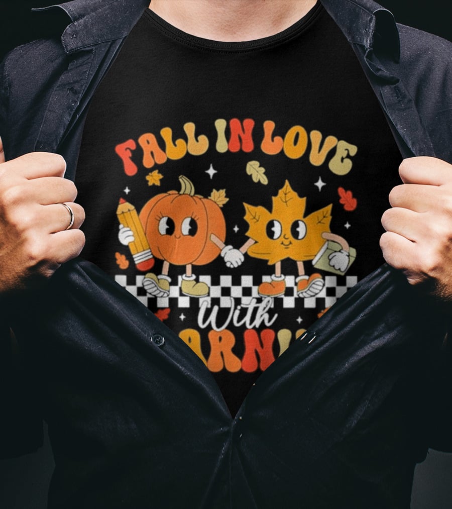 Fall In Love With Learning Pumpkin And Leaf Teacher T-Shirt