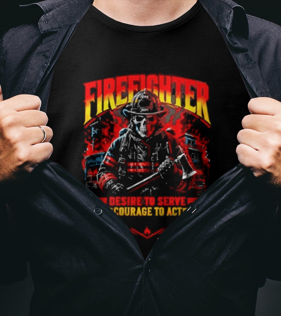 Firefighter Skull Desire To Serve Courage To Act Vintage Fireman Helmet And Axe T-Shirt